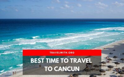 Best Time to Travel to Cancun