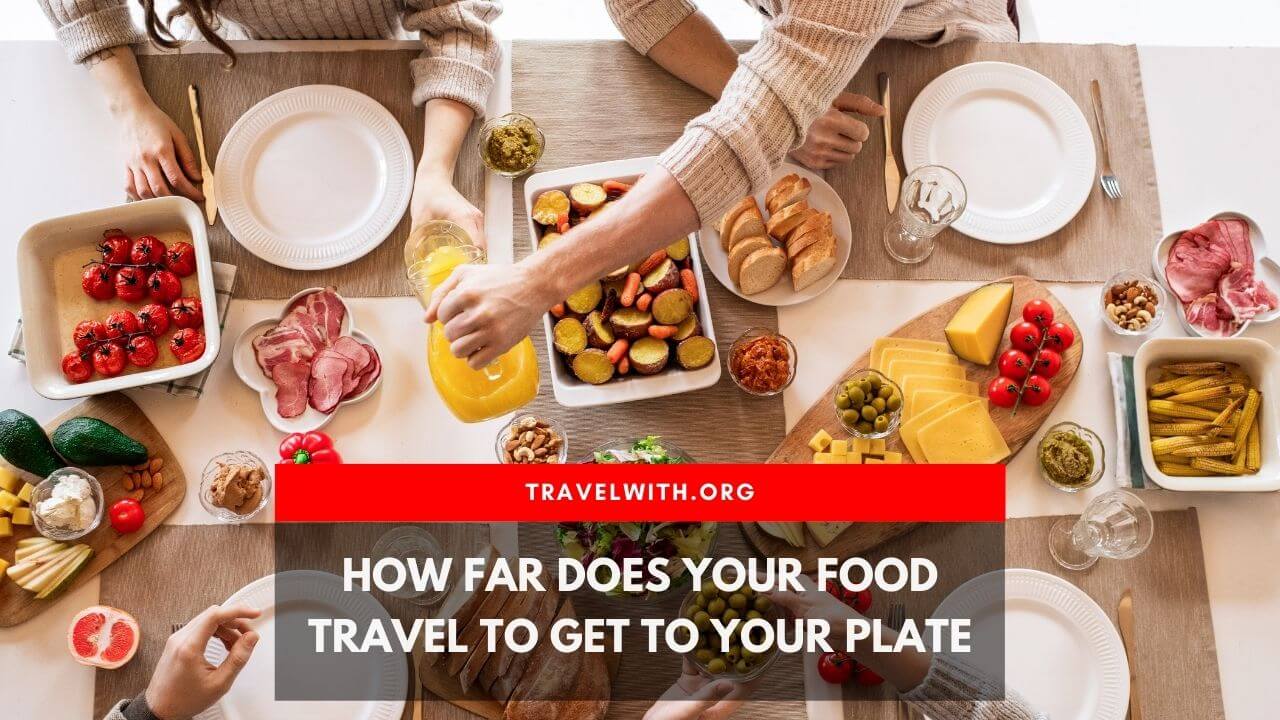 how far does food travel